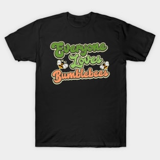 Everyone loves bumblebees T-Shirt